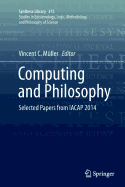 Computing and Philosophy: Selected Papers from Iacap 2014