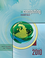 Computing Essentials 2010, Introductory Edition