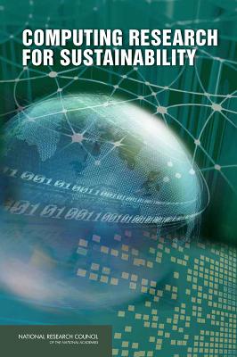 Computing Research for Sustainability - Committee on Computing Research for Environmental and Societal Sustainability, and Computer Science and Telecommunications...