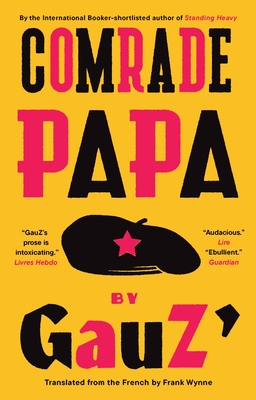 Comrade Papa - Gauz', and Wynne, Frank (Translated by)