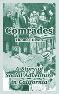 Comrades: A Story of Social Adventure in California