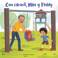 Con Carin?, Max Y Teddy (Love, Max and Teddy) (Library Edition)