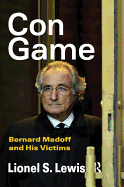 Con Game: Bernard Madoff and His Victims