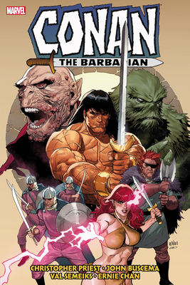 Conan the Barbarian: The Original Marvel Years Omnibus Vol. 7 - Priest, Christopher, and Kraar, Don, and Yu, Leinil