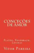 Concees de amor: Plato, Feuerbach, Lvinas