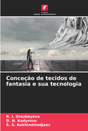 Conce??o de tecidos de fantasia e sua tecnologia