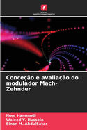 Conce??o e avalia??o do modulador Mach-Zehnder