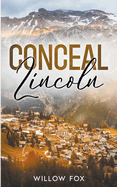 Conceal: Lincoln