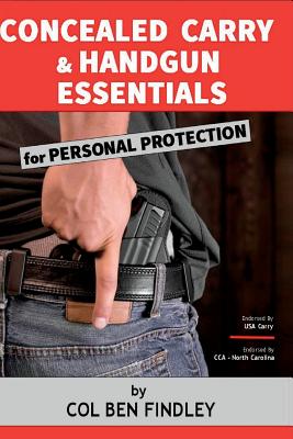 Concealed Carry & Handgun Essentials for Personal Protection - Findley, Ben