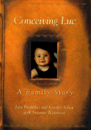 Conceiving Luc: A Family Story