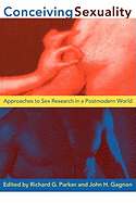 Conceiving Sexuality: Approaches to Sex Research in a Postmodern World