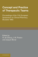 Concept and Practice of Therapeutic Teams: Proceedings of the 11th European Symposium on Clinical Pharmacy, Brussels 1982