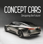 Concept Cars: Designing the Future (Brick Book)