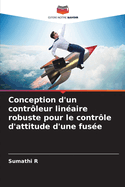 Conception d'un contr?leur lin?aire robuste pour le contr?le d'attitude d'une fus?e