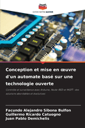 Conception et mise en oeuvre d'un automate bas? sur une technologie ouverte