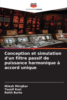 Conception et simulation d'un filtre passif de puissance harmonique ? accord unique - Mirajkar, Nilesh, and Kazi, Tousif, and Burte, Rohit