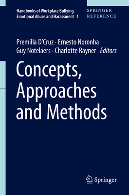 Concepts, Approaches and Methods - D'Cruz, Premilla (Editor), and Noronha, Ernesto (Editor), and Notelaers, Guy (Editor)