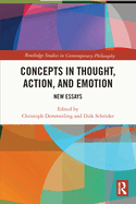 Concepts in Thought, Action, and Emotion: New Essays