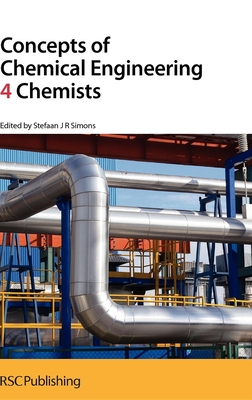 Concepts of Chemical Engineering 4 Chemists - Simons, Stefaan (Editor)