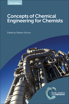 Concepts of Chemical Engineering for Chemists - Simons, Stefaan (Editor)