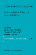 Concepts of Meaning: Framing an Integrated Theory of Linguistic Behavior