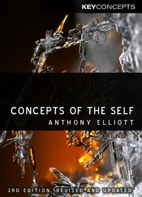 Concepts of the Self - Elliott, Anthony