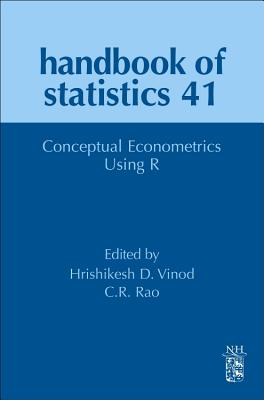 Conceptual Econometrics Using R - Rao, C.R. (Series edited by), and Vinod, Hrishikesh D. (Volume editor)