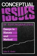 Conceptual Issues in Psychoanalysis: Essays in History and Method