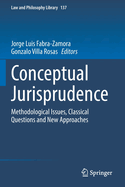 Conceptual Jurisprudence: Methodological Issues, Classical Questions and New Approaches