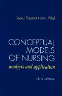 Conceptual Models of Nursing: Analysis and Application - Fritzpatrick, and Fitzpatrick, Joyce, Dr., PhD, RN, Faan, and Whall, Ann L., PhD, FAAN