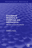 Conceptual Structure in Childhood and Adolescence: The Case of Everyday Physics