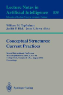 Conceptual Structures: Current Practices: Second International Conference on Conceptual Structures, Iccs '94, College Park, Maryland, USA, August 16 - 20, 1994. Proceedings
