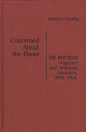 Concerned about the Planet: The Reporter Magazine and American Liberalism, 1949-1968