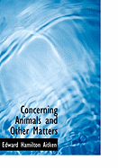 Concerning Animals and Other Matters