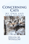 Concerning Cats: My Own and Some Others