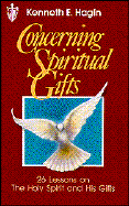 Concerning Spiritual Gifts - Hagin, Kenneth E