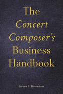 Concert Composer's Business Handbook