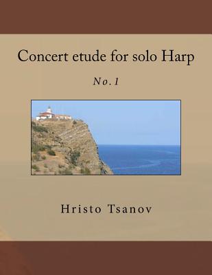 Concert etude for solo Harp: No.1 - Tsanov, Hristo Spasov