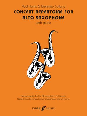 Concert Repertoire for Alto Saxophone with Piano - Harris, Paul, and Calland, Beverly