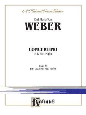 Concertino for Clarinet in B-Flat Major, Op. 26 (Orch.): Part(s) - Weber, Carl Maria Von (Composer)