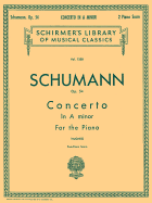 Concerto in a Minor, Op. 54 (2-Piano Score): Schirmer Library of Classics Volume 1358 Piano Duet