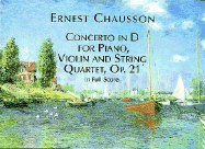 Concerto in D for Piano, Violin and String Quartet, Op. 21, in Full Score - Chausson, Ernest, and Rangel-Ribeiro, Victor (Editor)