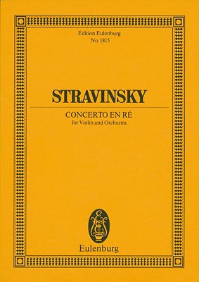 Concerto in D Minor: For Violin and Orchestra - Strawinsky, Igor (Composer), and Stravinsky, Igor (Composer)