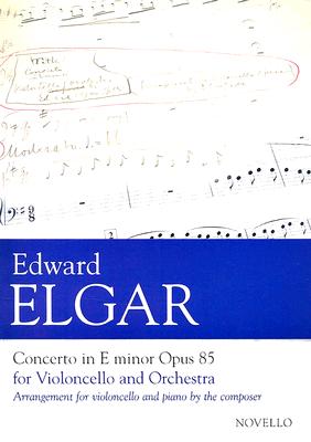 Concerto in E Minor, Op. 85 for Violoncello and Orchestra: Arranged for Cello and Piano - Elgar, Edward, Sir (Composer), and Pickard, John (Editor)