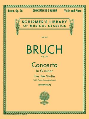 Concerto in G Minor, Op. 26: Schirmer Library of Classics Volume 217 - Bruch, Max (Composer), and Schradieck, Henri (Editor)