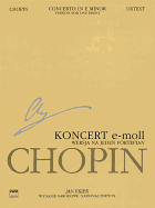 Concerto No. 1 in E Minor Op. 11 - Version for One Piano: Chopin National Edition, A. Xiiia Vol. 13 - Chopin, Frederic (Composer), and Ekier, Jan (Editor)