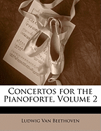 Concertos for the Pianoforte, Volume 2