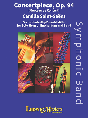 Concertpiece, Op. 94: For French Horn and Band, Conductor Score & Parts - Saens, Camille Saint (Composer), and Miller, Donald (Composer)