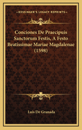 Conciones de Praecipuis Sanctorum Festis, a Festo Beatissimae Mariae Magdalenae (1598)