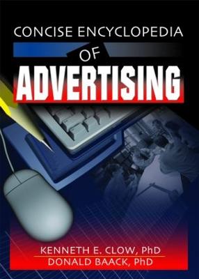 Concise Encyclopedia of Advertising - Stevens, Robert E, and Loudon, David L, and Clow, Kenneth E